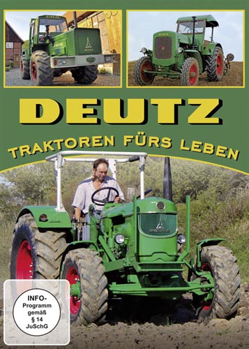 Deutz - Traktoren fürs Leben