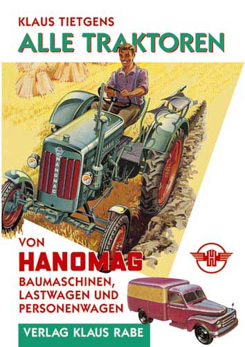 Alle Traktoren von Hanomag Baumaschinen Last- und Personenwagen