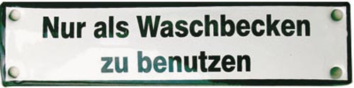 Nur als Waschbecken zu benutzen Emailliertes Schild 16 x 4 cm