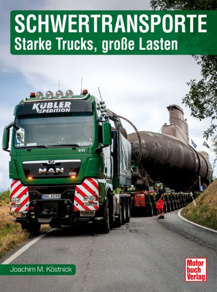 Schwertransporte - Starke Trucks, große Lasten