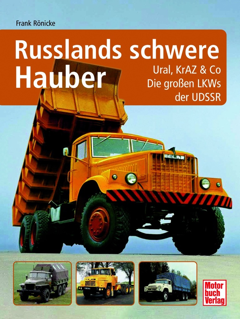 Russlands schwere Hauber Ural, KrAZ & Co. Die groen Lkw der UdSSR-1