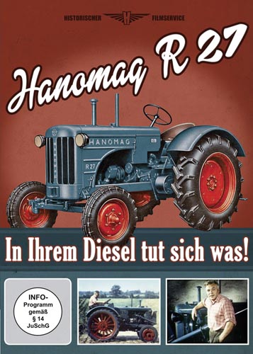 Hanomag R 27 - In Ihrem Diesel tut sich was!