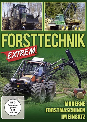 Forsttechnik-Extrem/ Moderne Forstmaschinen im Einsatz