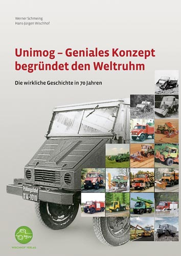 Unimog - Geniales Konzept begründet den Weltruhm