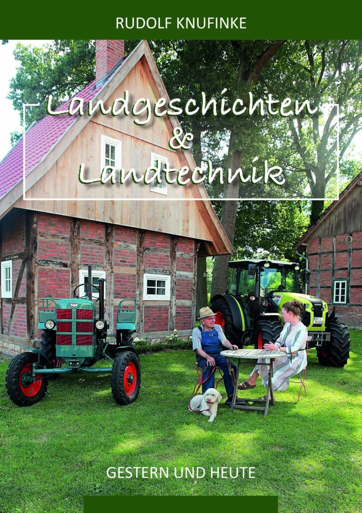 Landgeschichten und Landtechnik gestern und heute-1