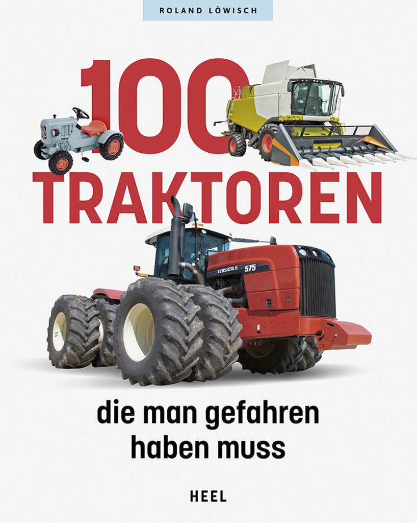 100 Traktoren die man gefahren haben muss-1