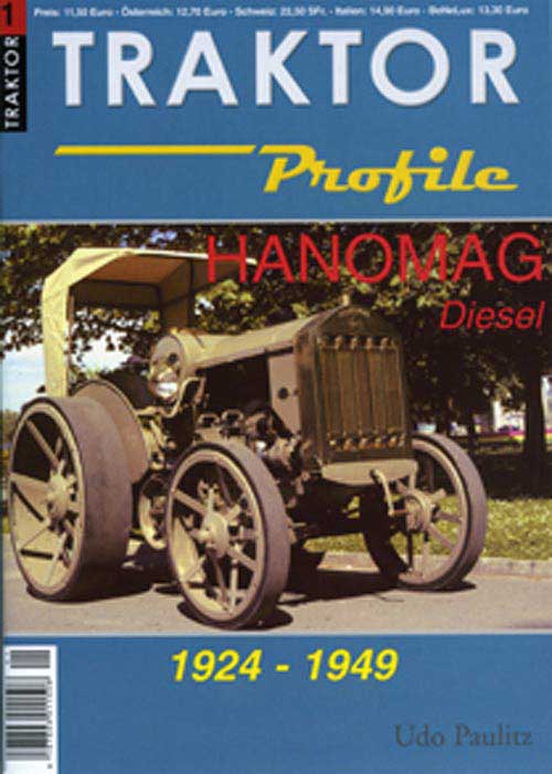 Traktor Profile - Hanomag Diesel 1924–1949 – Die kleinen und mittelschweren Modelle Band I