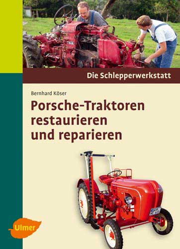 Porsche-Traktoren restaurieren und reparieren