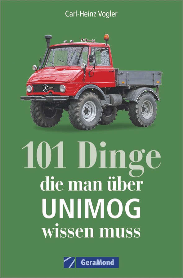 101 Dinge die man über Unimog wissen muss