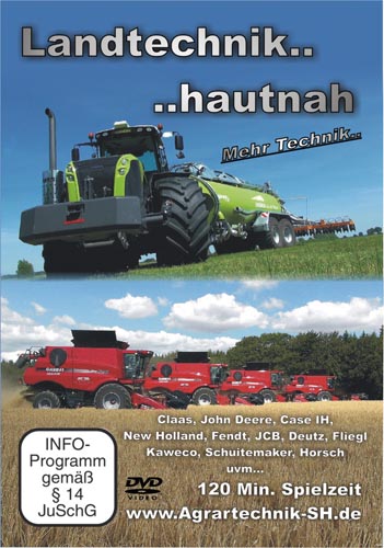 Landtechnik...hautnah – Mehr Technik
