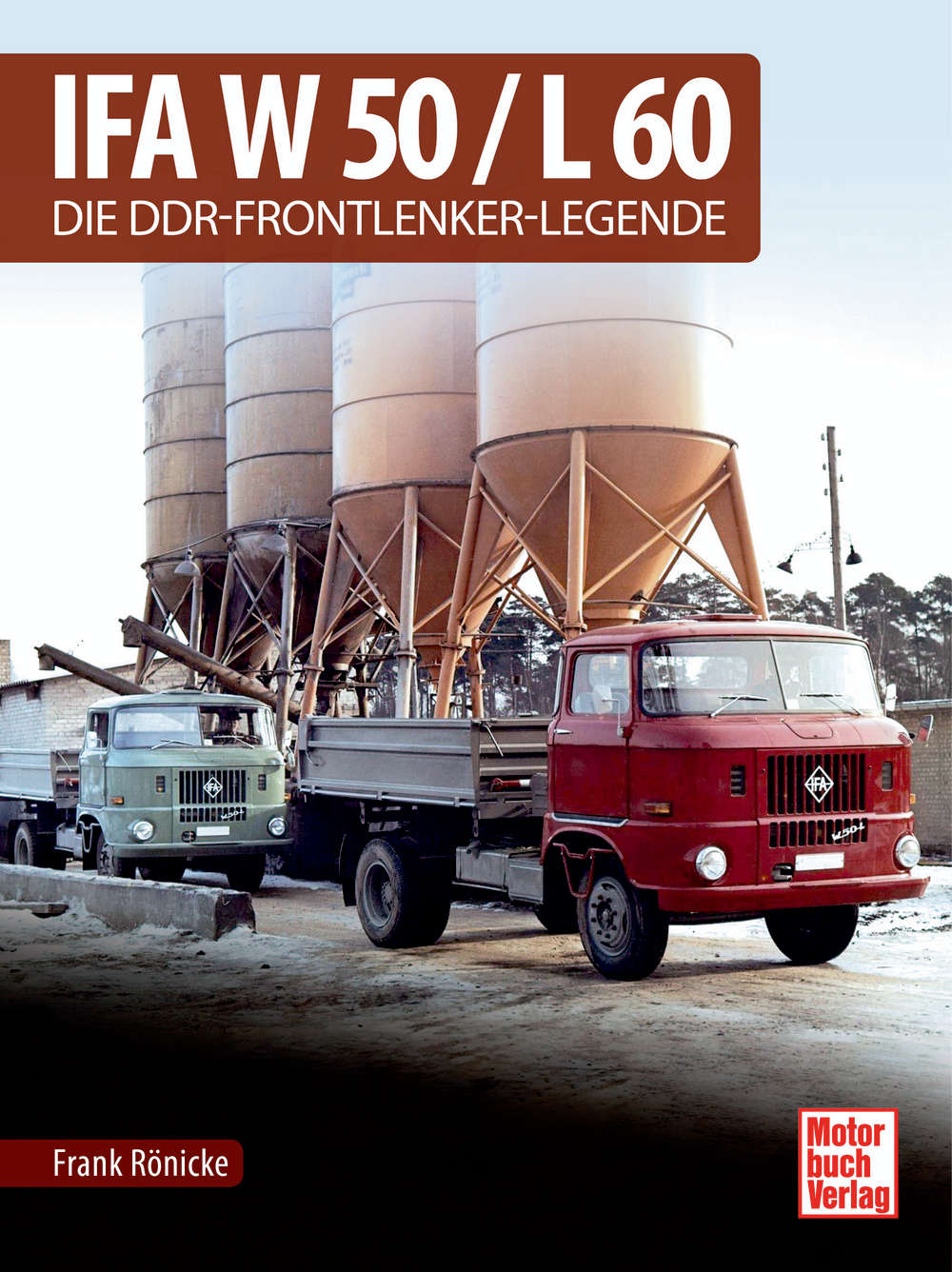 IFA W 50 / L 60 - Die DDR-Frontlenker-Legende