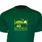T-Shirt „Meine 40 Stunden-Woche habe ich Mittwoch Nachmittag schon voll“ (grün)