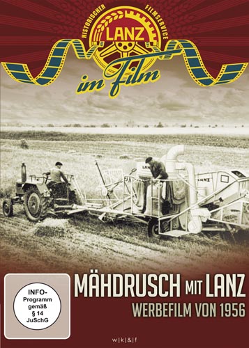 Der Mähdrusch mit Lanz - Werbefilm von 1956