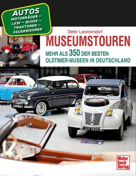 Museumstouren Die 350 Besten Oldtimer-Museen in Deutschland-1