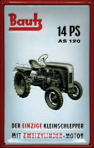 Blechschild Bautz 14 PS AS 120, Der einzige Kleinschlepper mit Zweizylinder-Motor