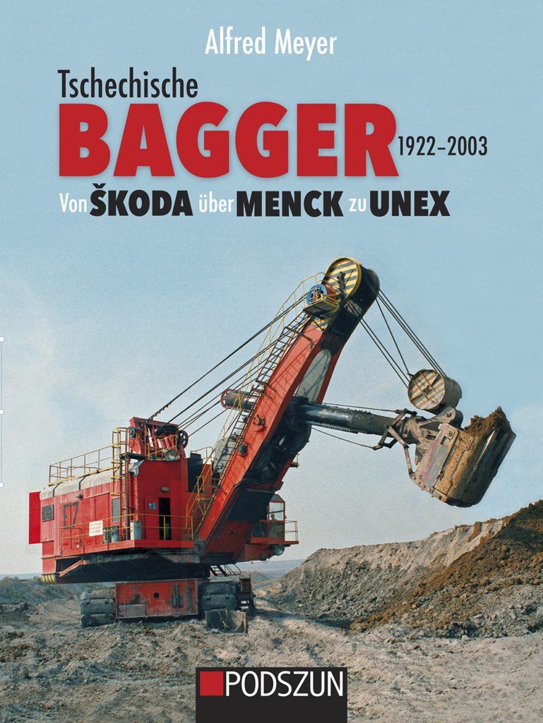 Tschechische Bagger 1922-2003 von Skoda über Menck zu Unex-1
