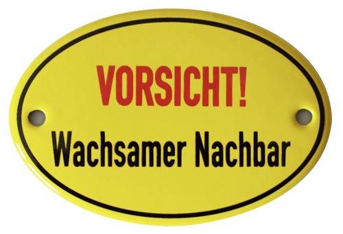 Vorsicht! Wachsamer.., Emailliertes Schild