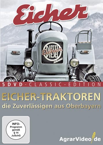 Eicher–Traktoren, die zuverlässigen aus Oberbayern