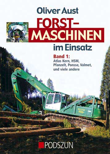 Forstmaschinen im Einsatz Band 1