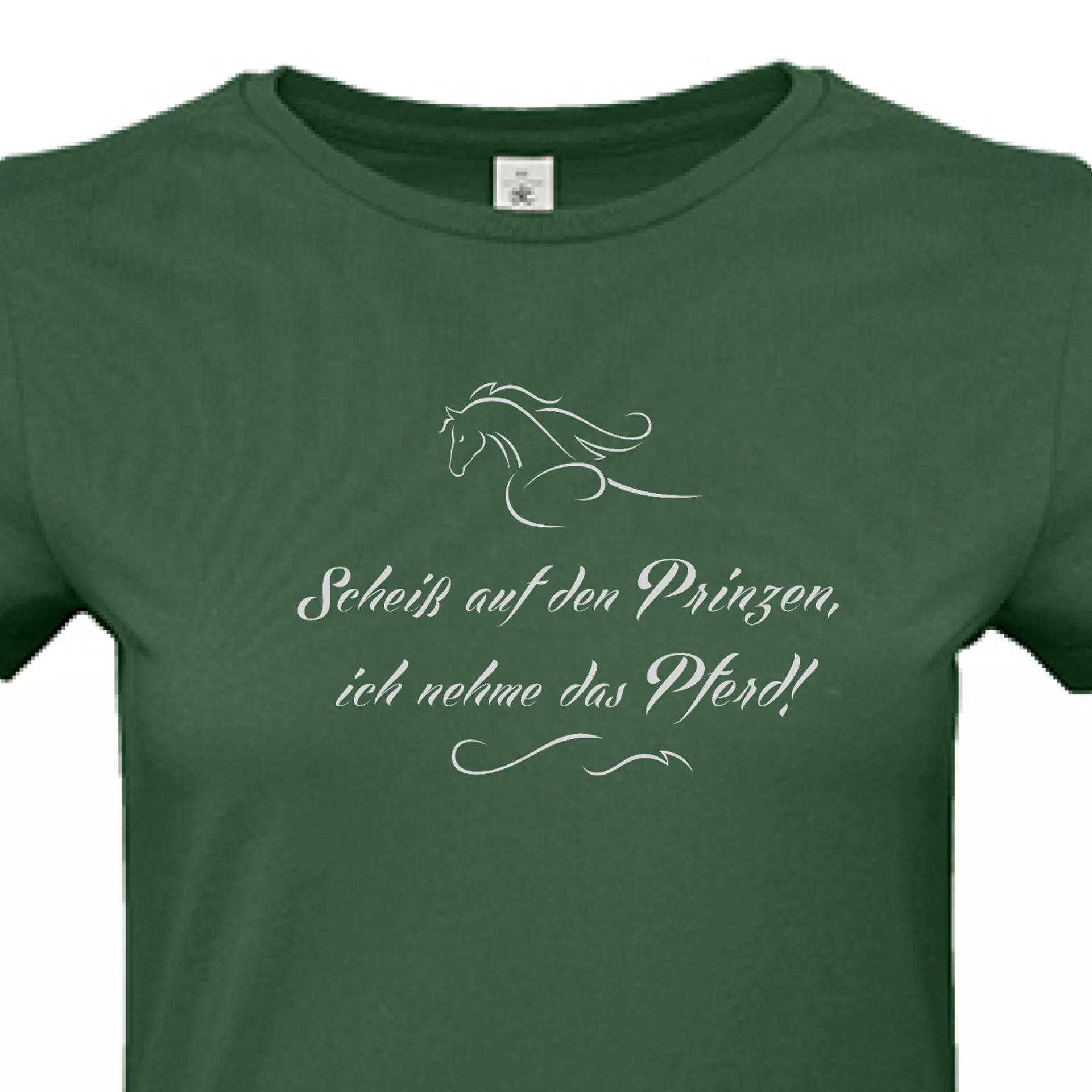 T-Shirt Lady „Scheiß auf den Prinzen, ich nehme das Pferd!“ (grün)